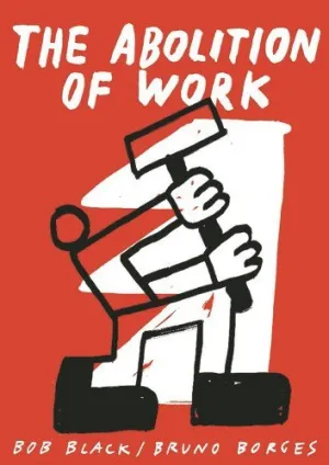 Abolition Of Work TP